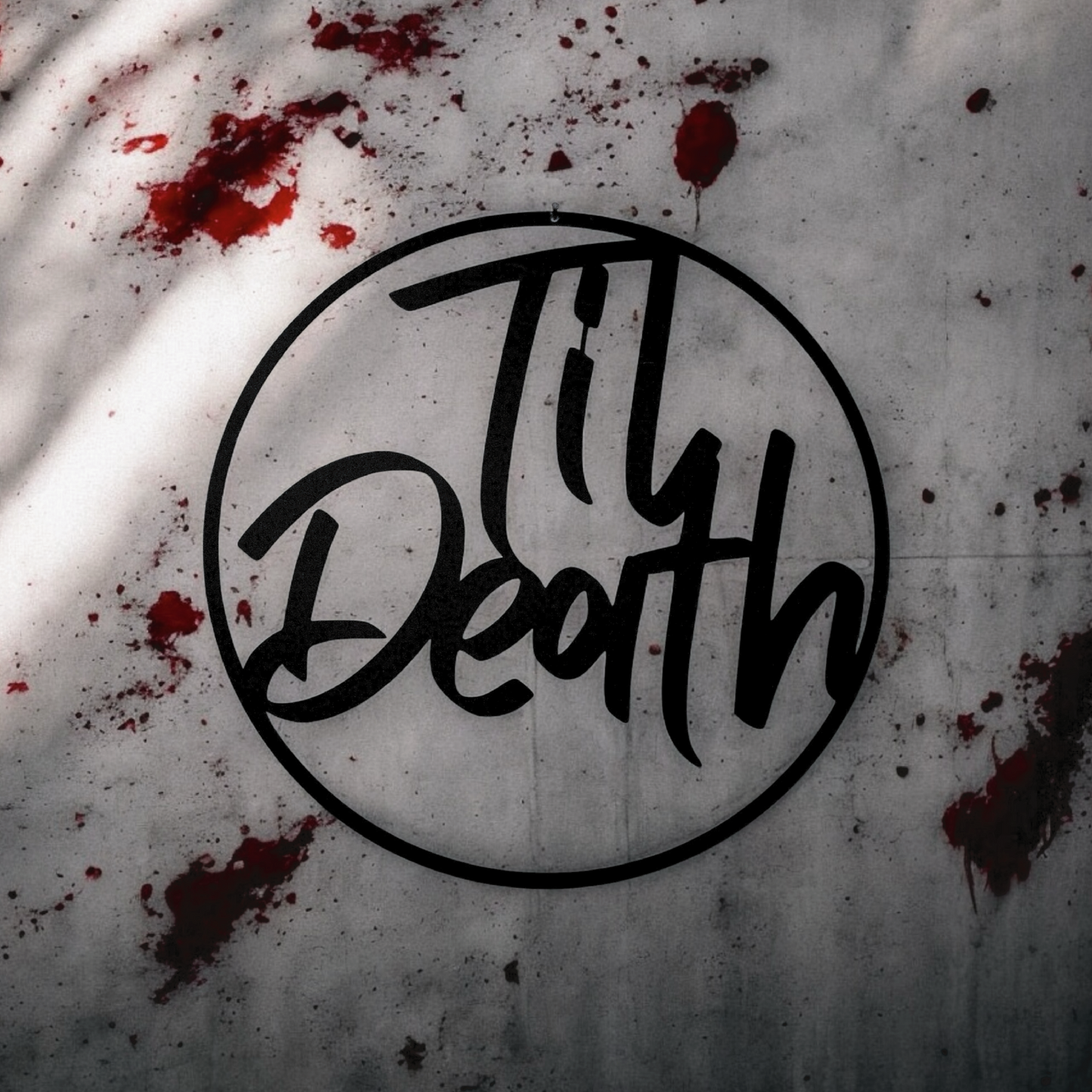 Til Death Aluminum Home Decor Sign